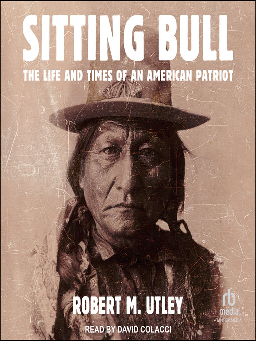 Title details for Sitting Bull by Robert M. Utley - Available